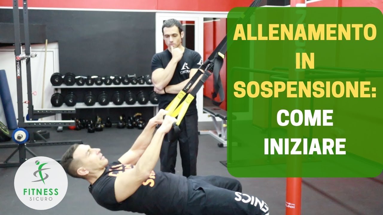 ALLENAMENTO IN SOSPENSIONE: come iniziare in modo SICURO