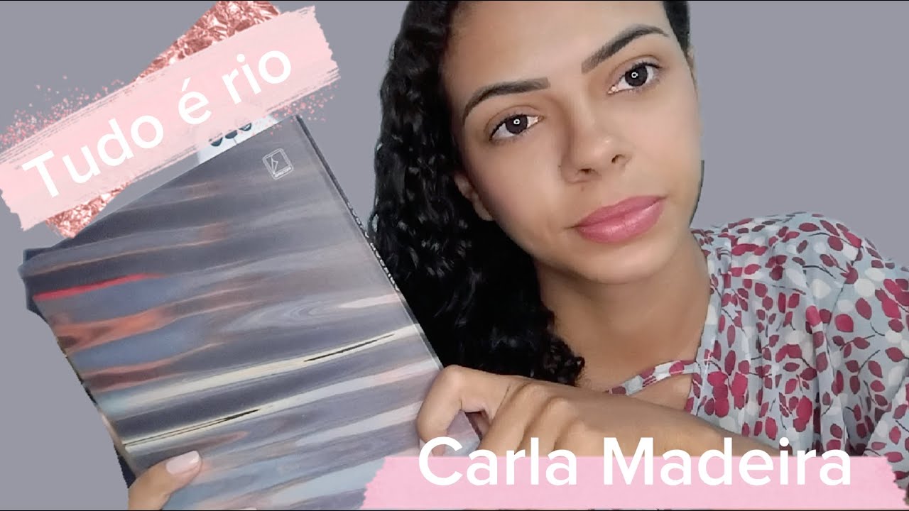 RESENHA: TUDO É RIO , CARLA MADEIRA