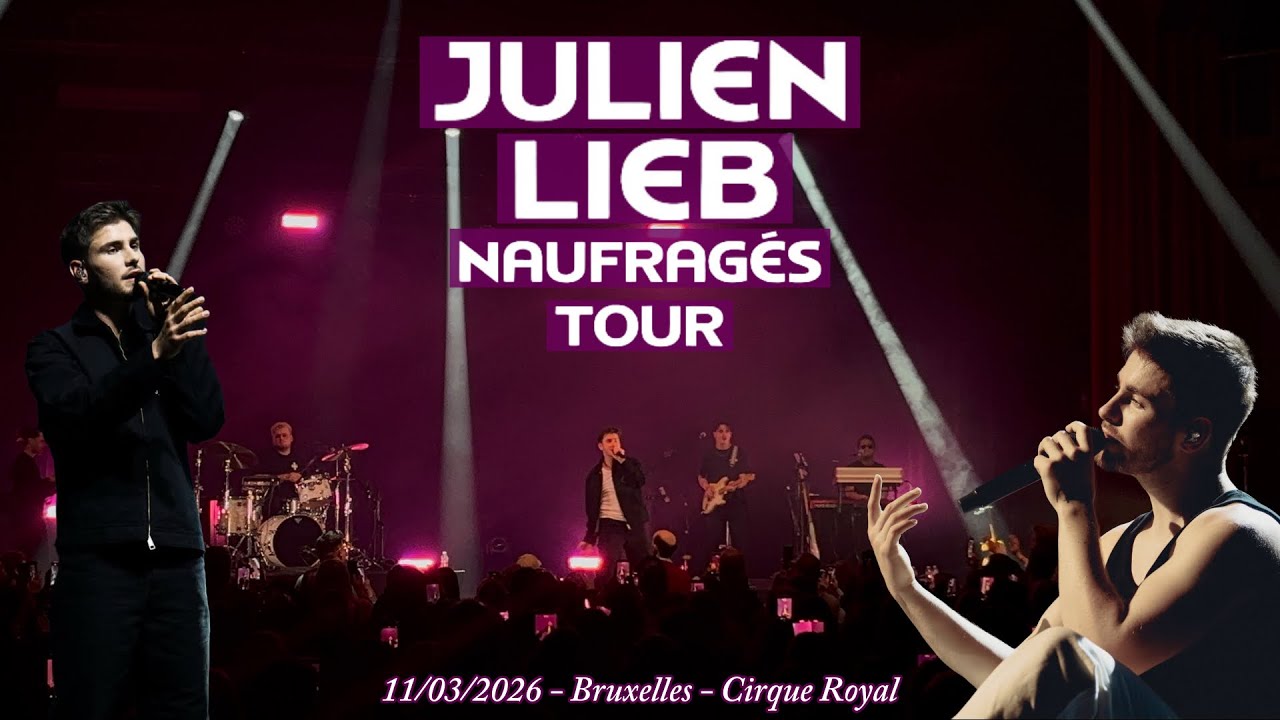 Julien Lieb - Naufragés Tour - 11/03/2026 - Bruxelles - Cirque Royal