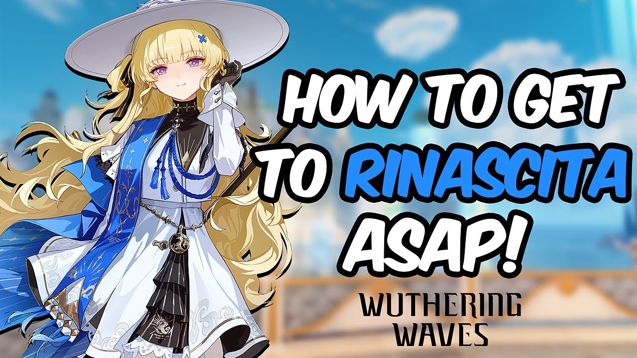 How to Get to Rinascita ASAP for New & Old Players - Wuthering Waves 2.0 | NO SPOILERS!