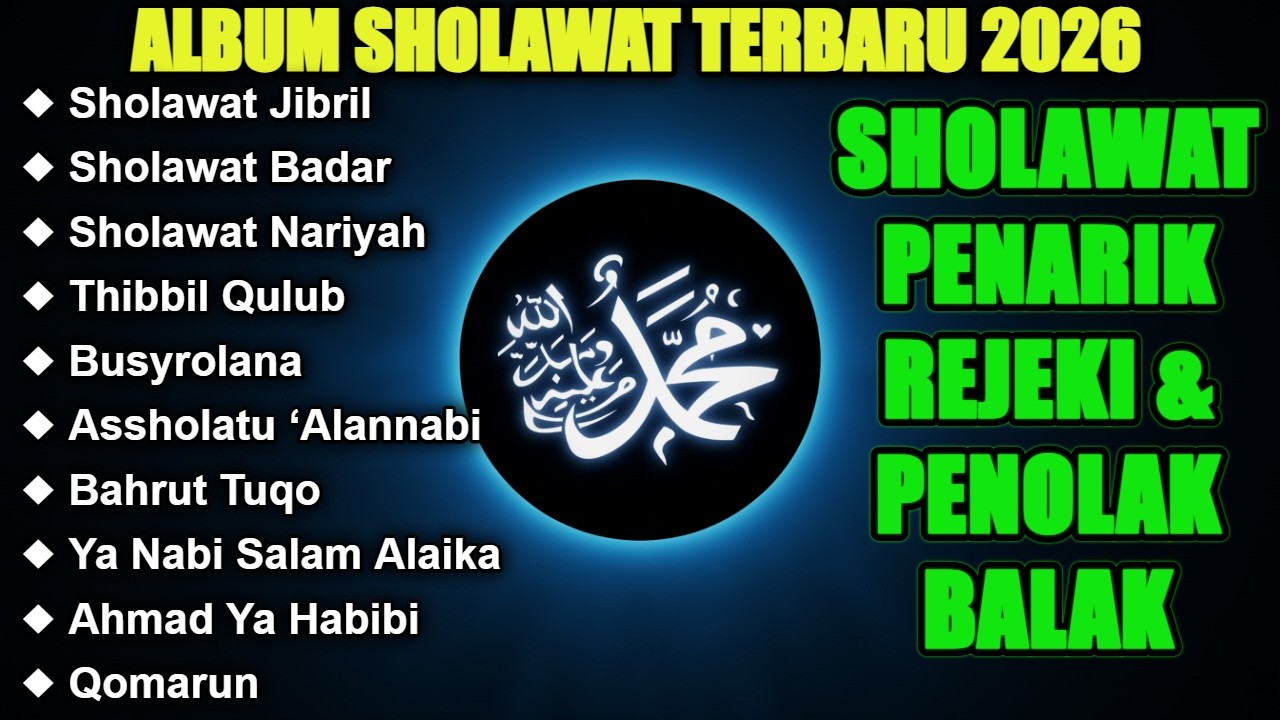 PLAYLIST SHOLAWAT VIRAL TERBARU 2026 | SHOLAWAT JIBRIL PEMBUKA REJEKI, BUSYRO, NARIYAH BIJAKSANA
