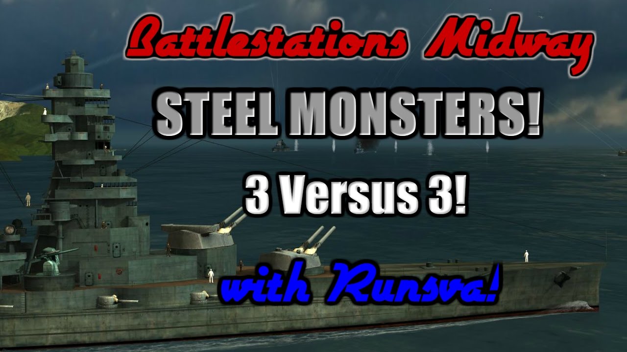 Battlestations Midway Multiplayer: 3 Vs. 3 Steel Monsters! - With Runsva and Friends!