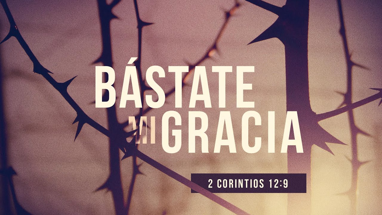 Bástate mi Gracia (Predicación Bautista, Fundamental)