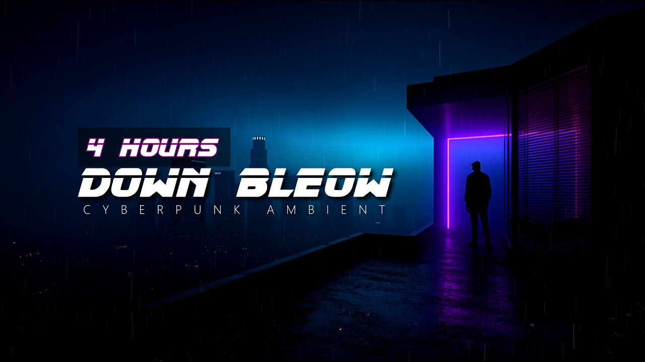 4 Hours | Deep Below | Cyberpunk Ambient and Rain for Focus/Solitude/Rest (4K)