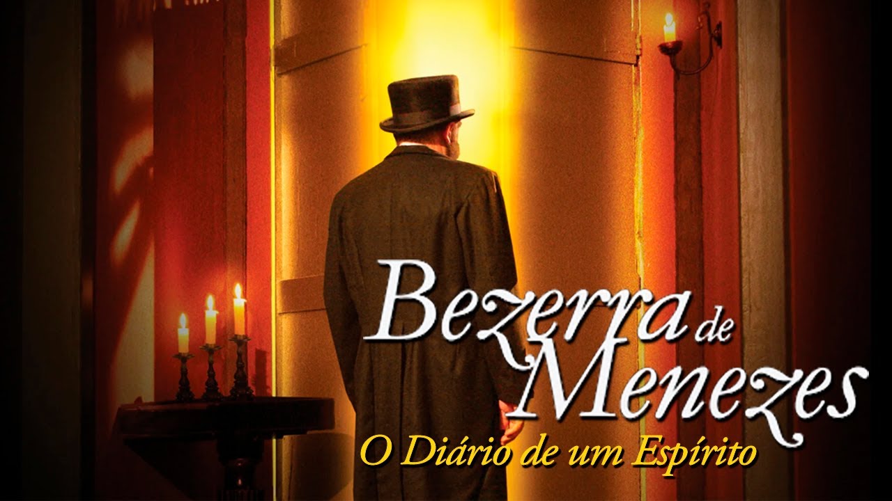 Bezerra de Menezes - O Diário de um Espírito (Filme)