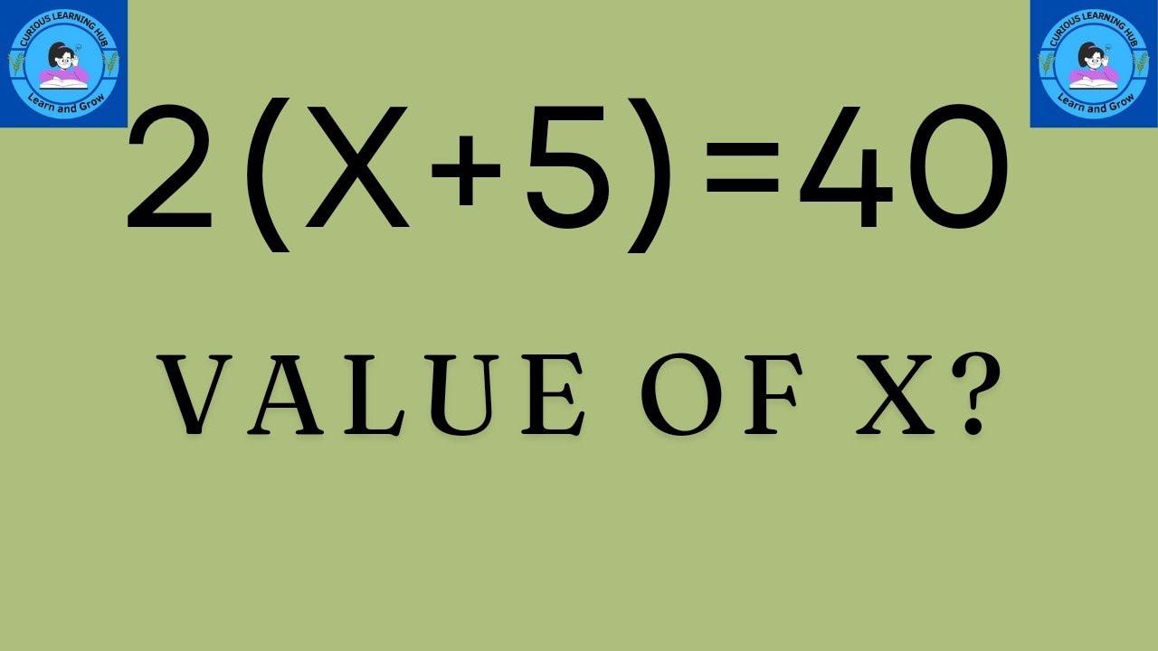 SIMPLE EQUATION ||HOW TO FIND VALUE OF X || CURIOUS MATHS LEARNING HUB ||CURIOUS M LEARNING HUB