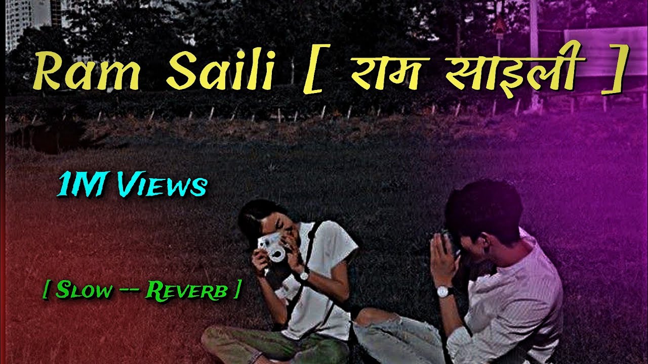 Ram Saili---राम साइलि 😘 [slowed+reverb] ft. prakash Dutraj Melina Rai Lufi Song💞☺️