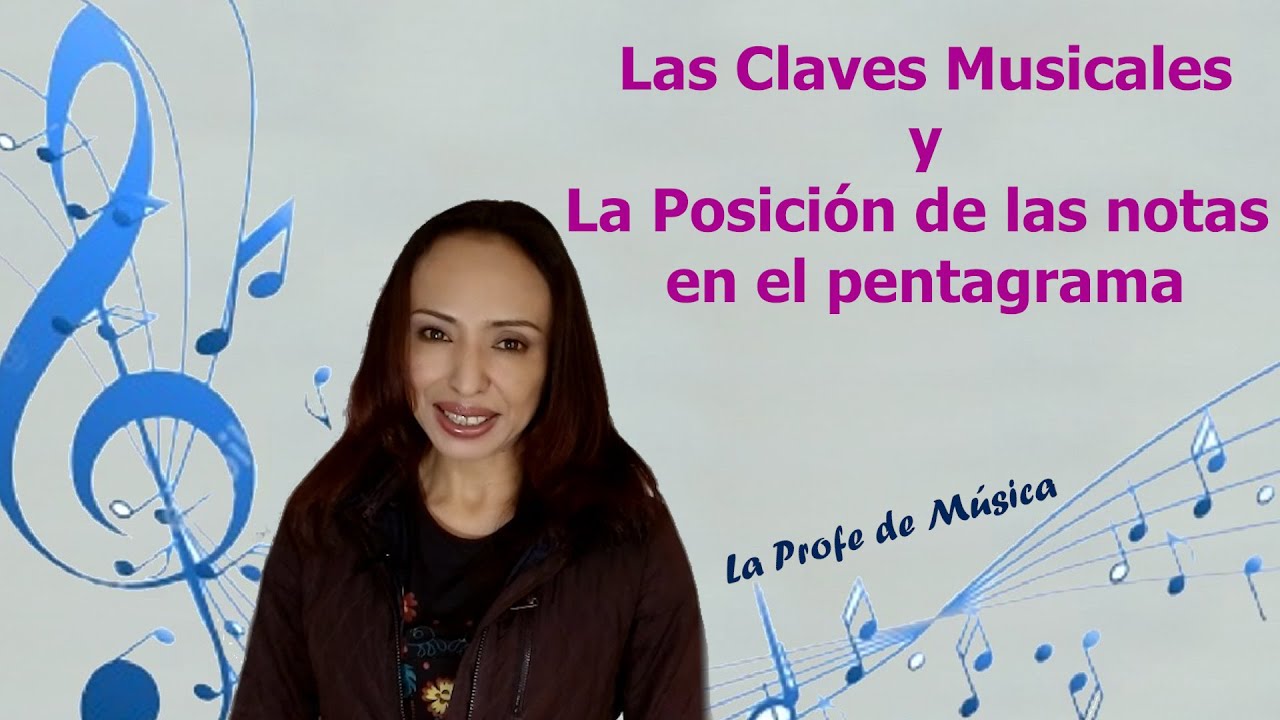 Las Claves Musicales y la Posición de las notas en el pentagrama - Clase 3 gramática/LaProfedeMúsica