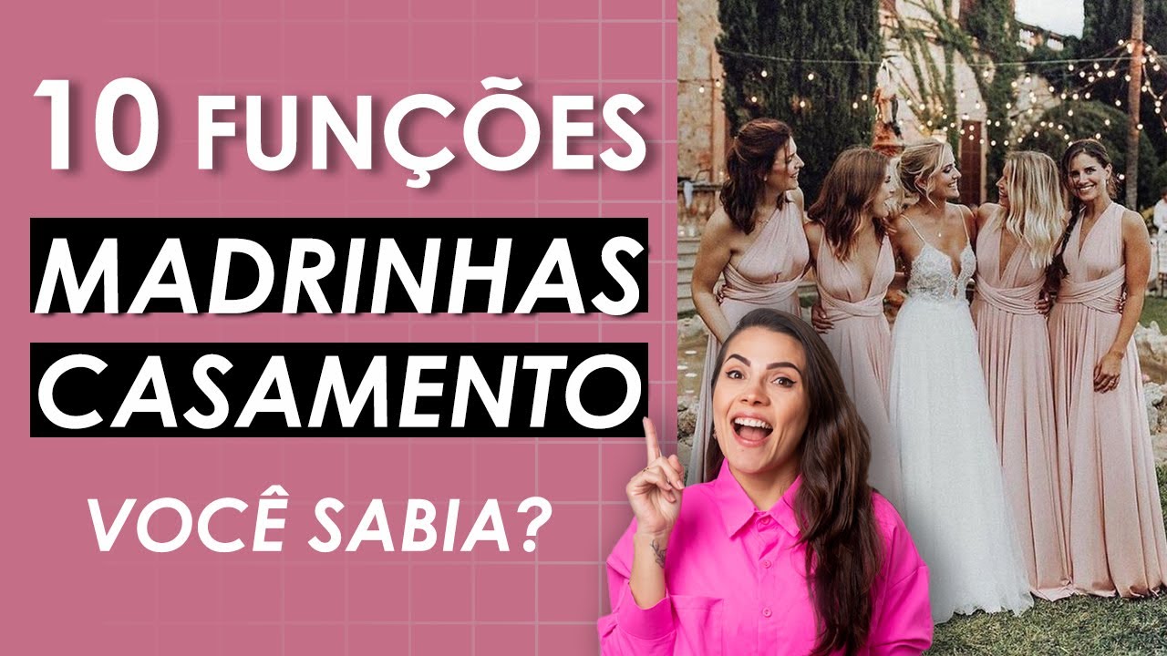 10 fun&ccedil;&otilde;es das MADRINHAS de casamento | Noiva em Curso