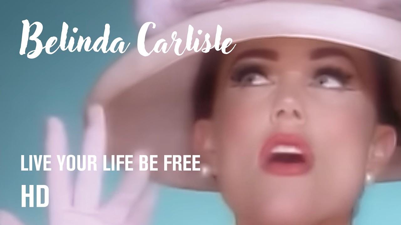 Belinda Carlisle - Live Your Life Be Free (Official HD Music Video)