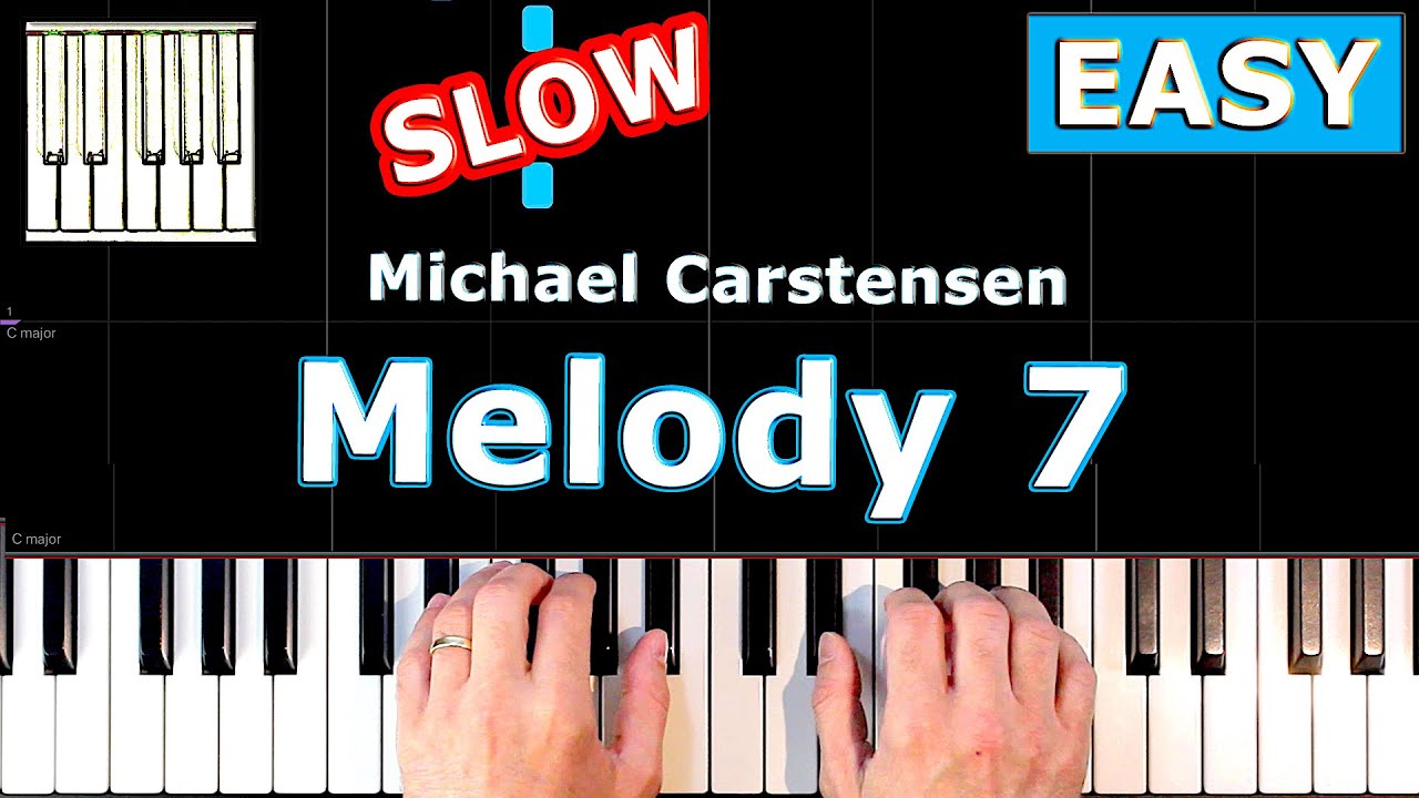 Melody 7 - Piano Tutorial Easy SLOW - Michael Carstensen