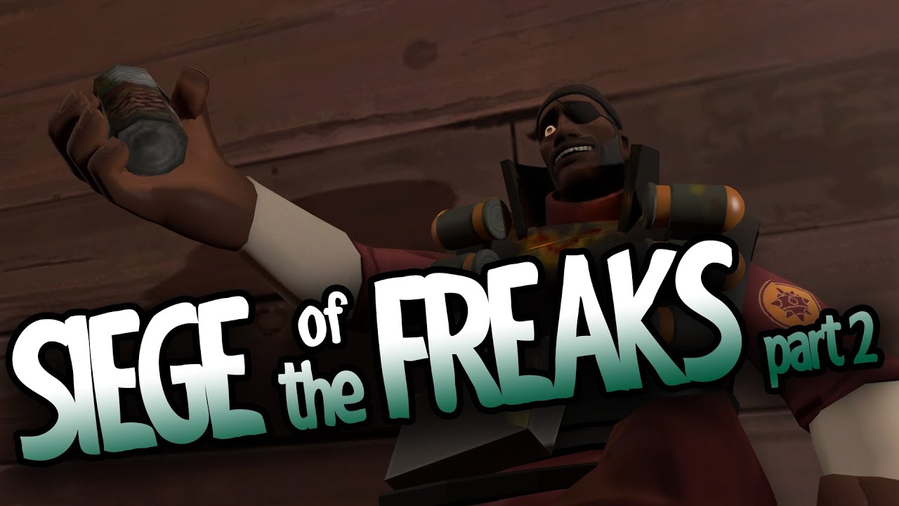 Siege of the Freaks - Part 2