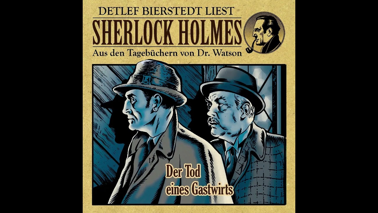 'Der Tod eines Gastwirts' Sherlock Holmes aus den Tagebüchern von Dr.Watson, gelesen von D.Bierstedt