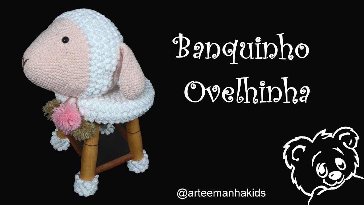 BANQUINHO OVELHINHA - AMIGURUMI  -  por @ArteeManhaKids