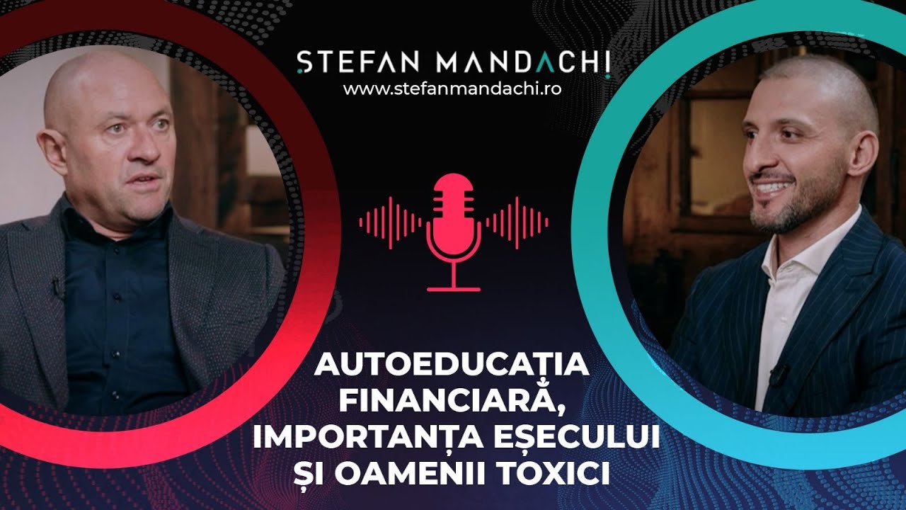 Autoeducație continuă, eșec în afaceri, oameni toxici (antreprenor Simion Maurer!)