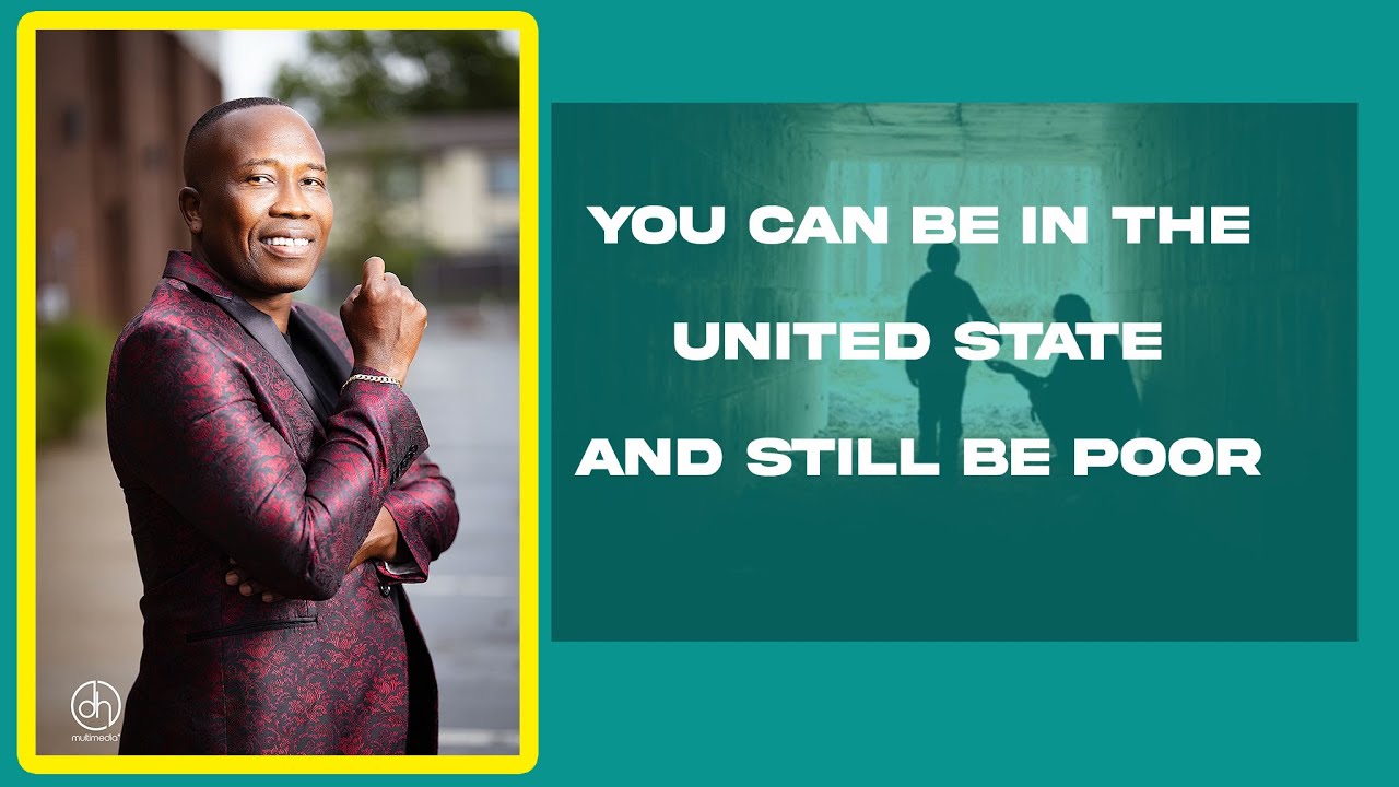 You can be in the United State and still be poor - @BrotherIshmaelMusic