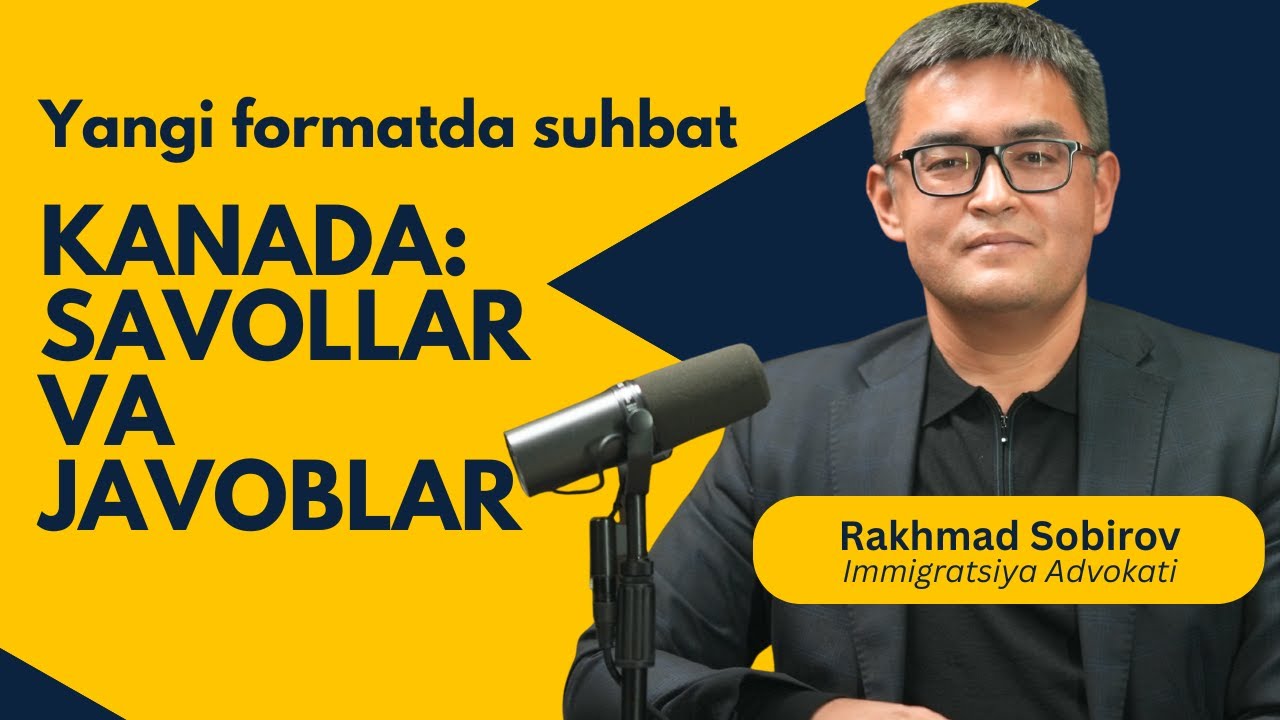 Kanada haqida savollar yangi formatda | Kanadalik advokat bilan suhbat
