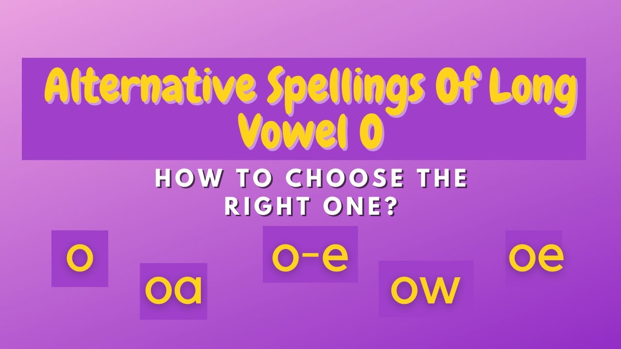 Alternative Spellings Of Long Vowel Oo// How To Choose The Right One?