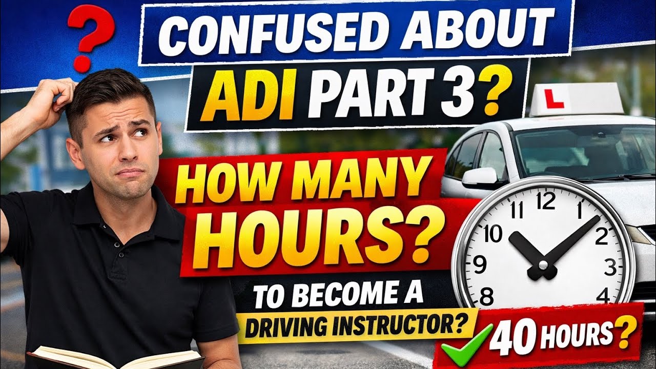 ADI Part 3 Training Hours (DVSA Explained) | Become a Driving Instructor UK | 40 Hours PDI training