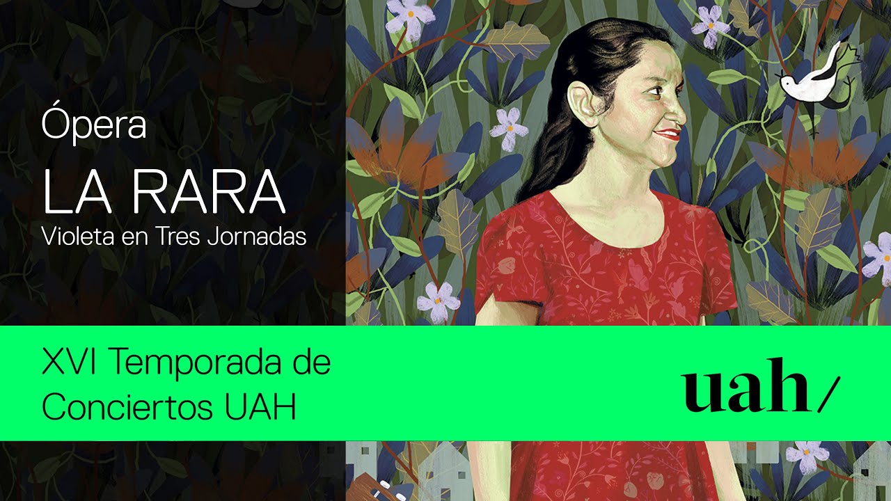 La Rara: Ópera Violeta en Tres Jornadas