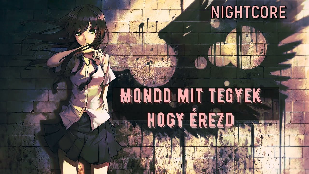 Mondd mit tegyek hogy érezd | Szűcs Judit | Nightcore (Lyrics)