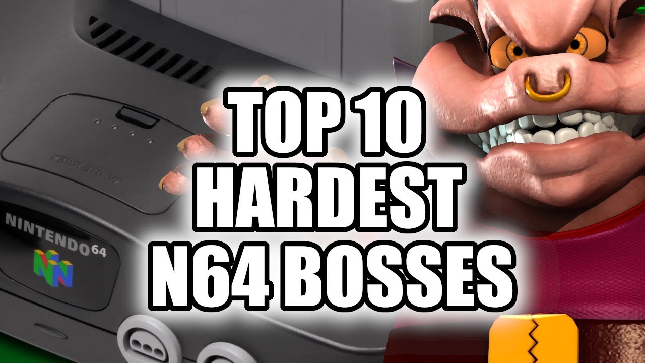 N64 Hard. The Top 10 Hardest N64 Bosses Ever Fought
