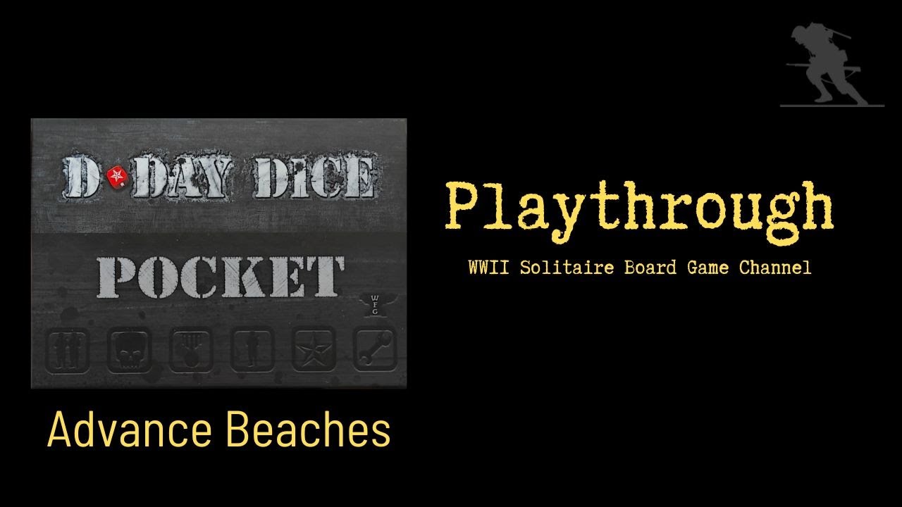 D-Day Dice Pocket Deluxe - Solo Playthrough (D-Day Dice Express!) [Advance Beaches]