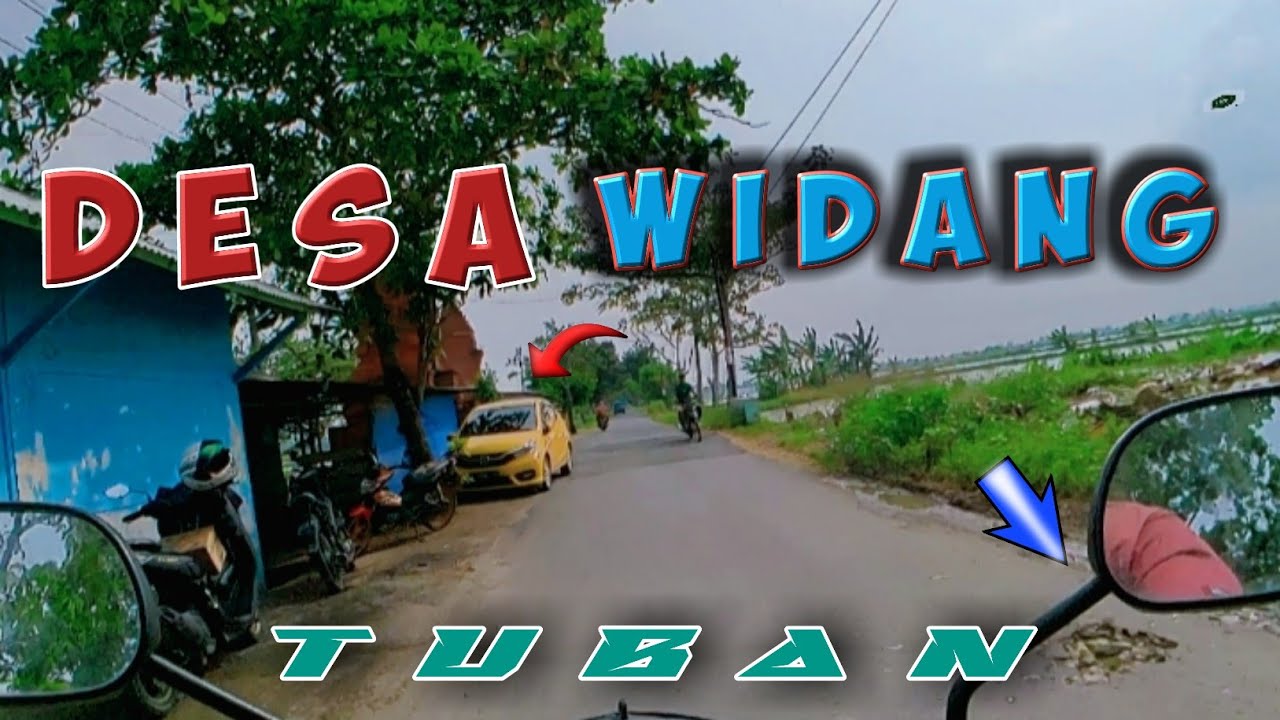 KE DESA WIDANG, KAB TUBAN JAWA TIMUR