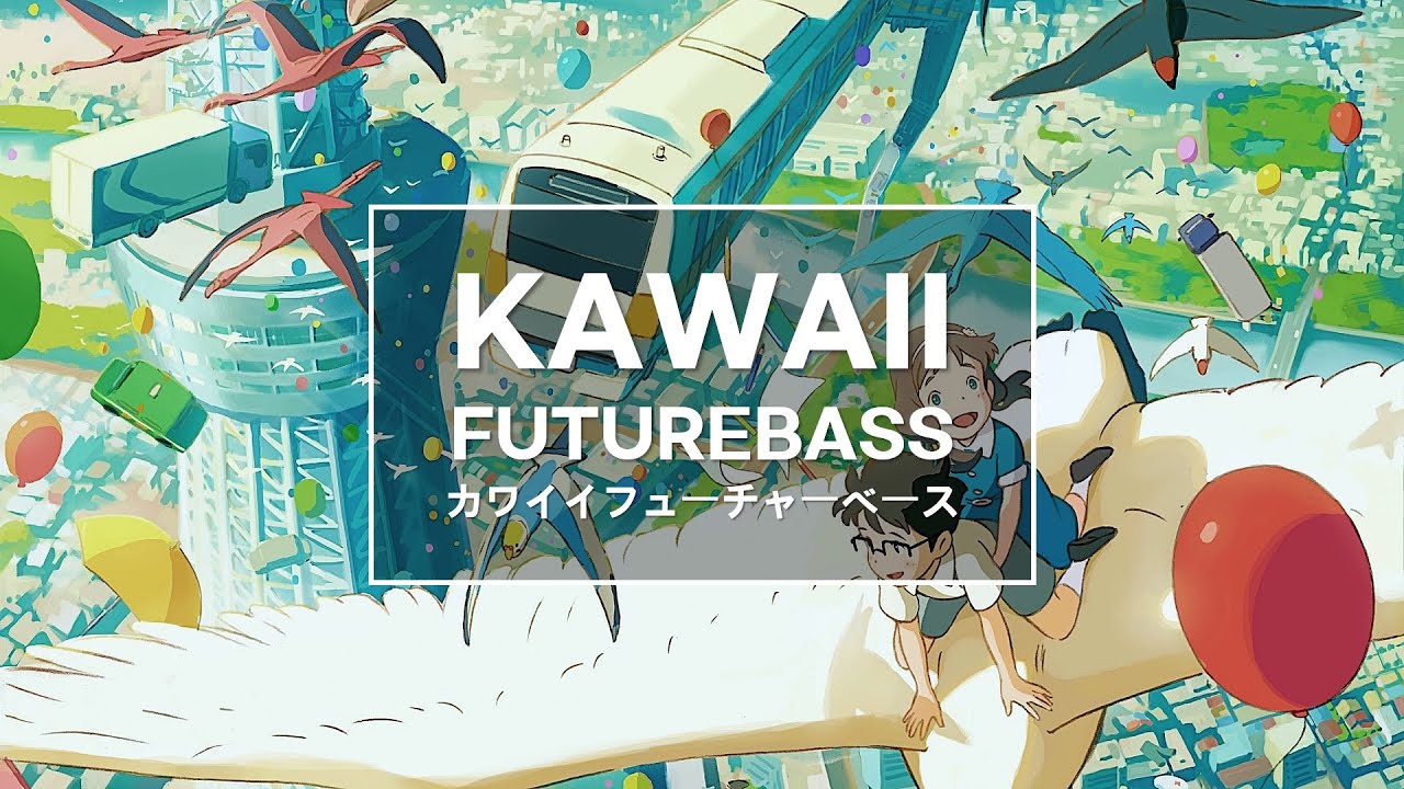 🎈이젠 너무 커버린 우리 어릴적 꿈을 위한 일본풍 퓨처베이스/Kawaii FutureBass(보컬없음) - 11곡
