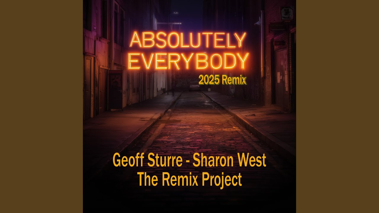 Absolutely Everybody (2025 Remix)