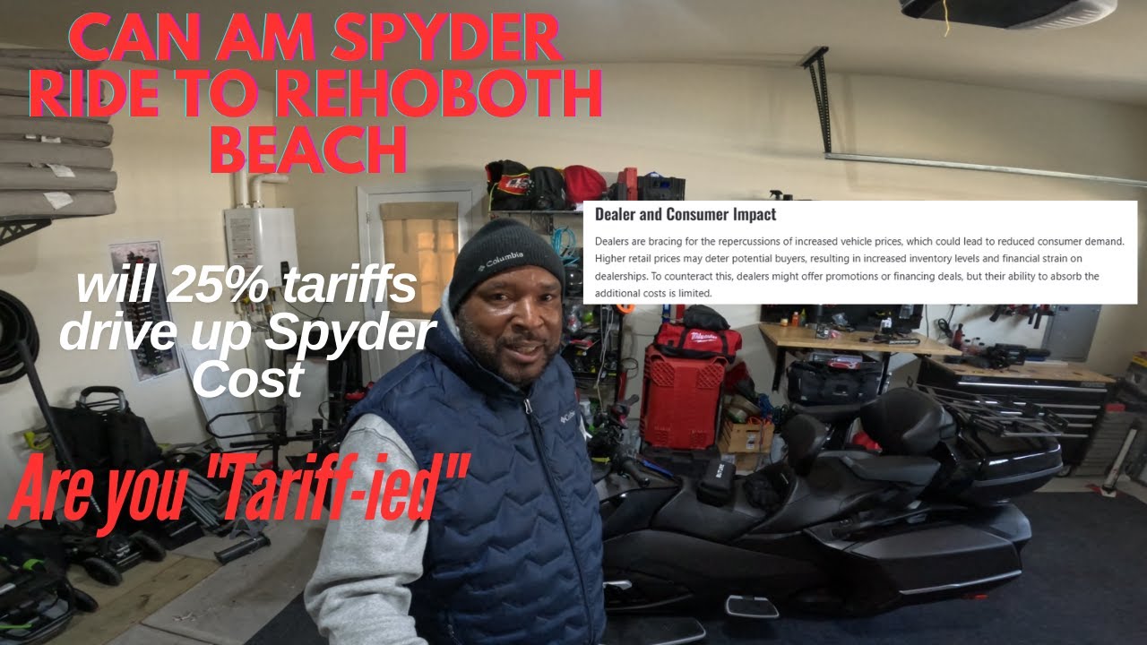 Riding to Rehoboth Beach: Will 25% Tariffs Drive Up Can-Am Spyder Costs?  | Are you 