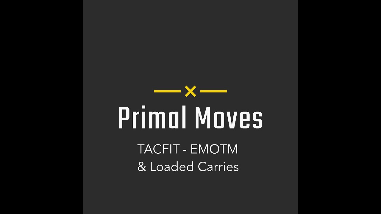 Tacfit - EMOTM Protocoll & Loaded Carries