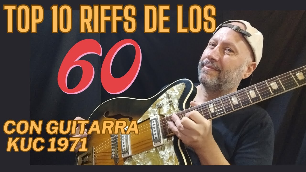 TOP 10 RIFFS de los 60 (Test Guitarra Kuc 1971)