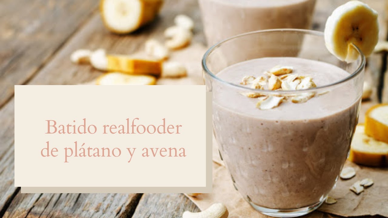 Batido realfooder de avena y pl&aacute;tano!!