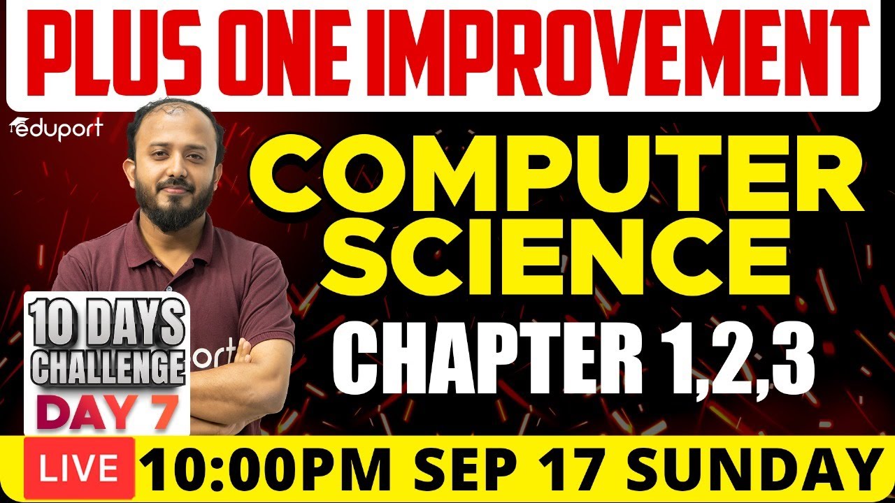 Plus One Improvement Exam - Computer Science - Chapters 1, 2 & 3 | Eduport Plus Two