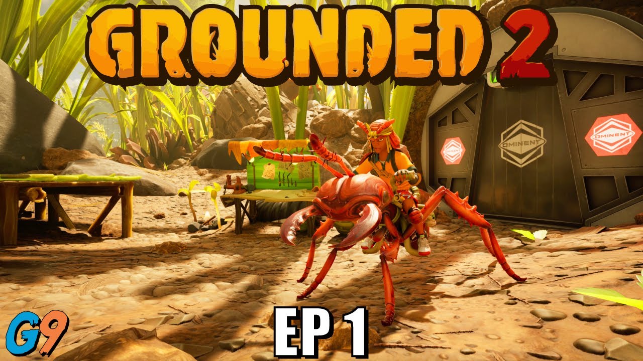 Grounded 2 - EP1 (Getting The First Mount)