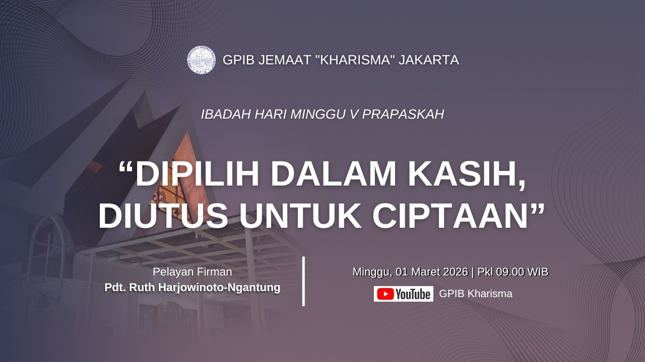 IBADAH HARI MINGGU V PRAPASKAH, 01 Maret 2026 |  GPIB Jemaat 