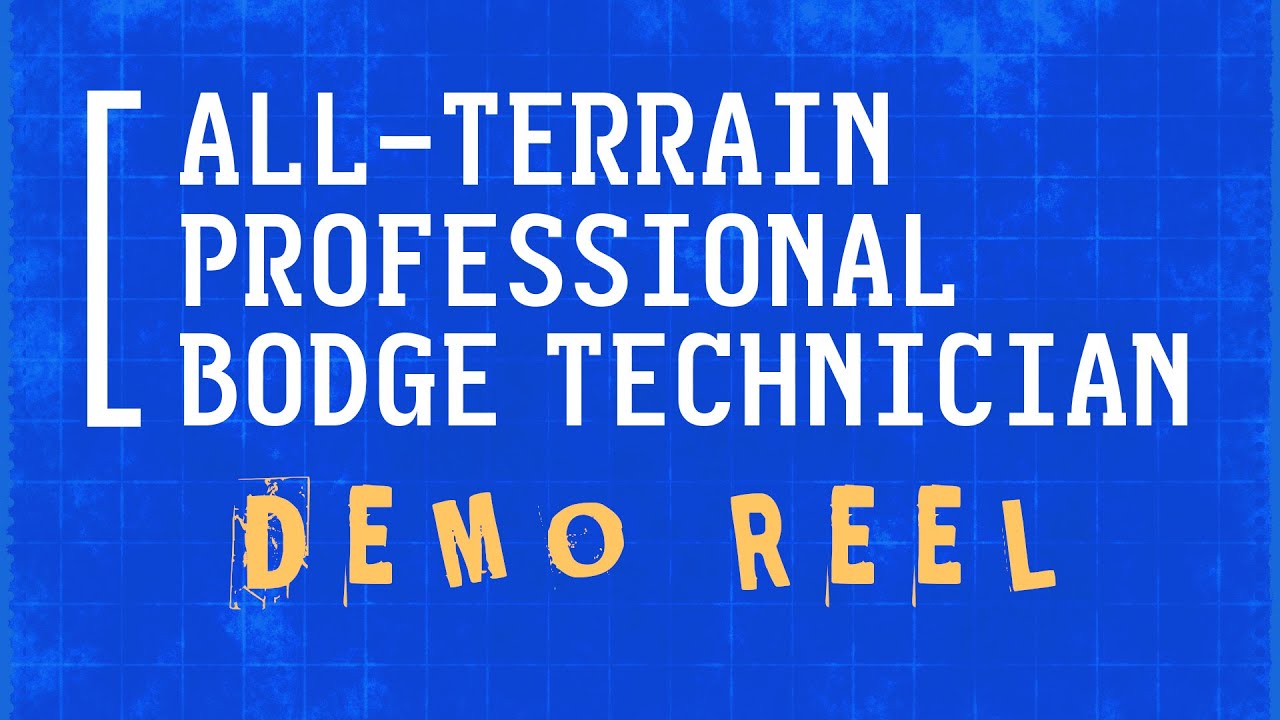 All Terrain Professional Bodge Technician - Demo Reel