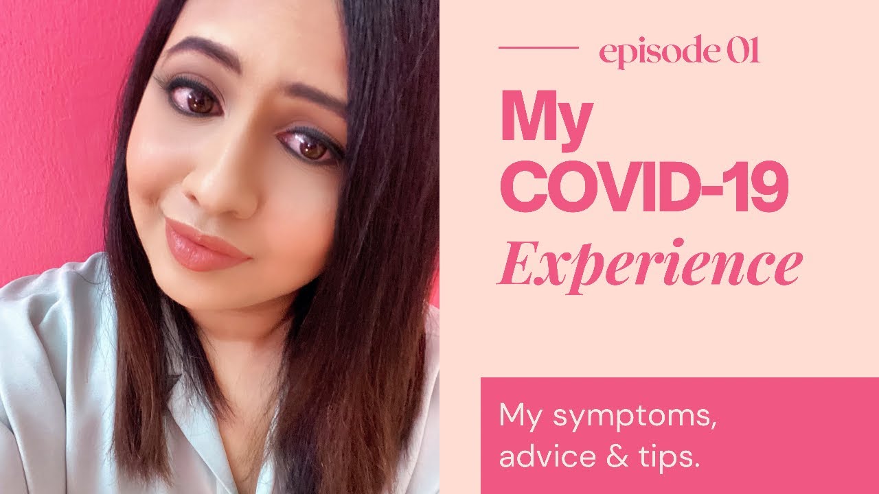 My COVID-19 Symptoms & Experience