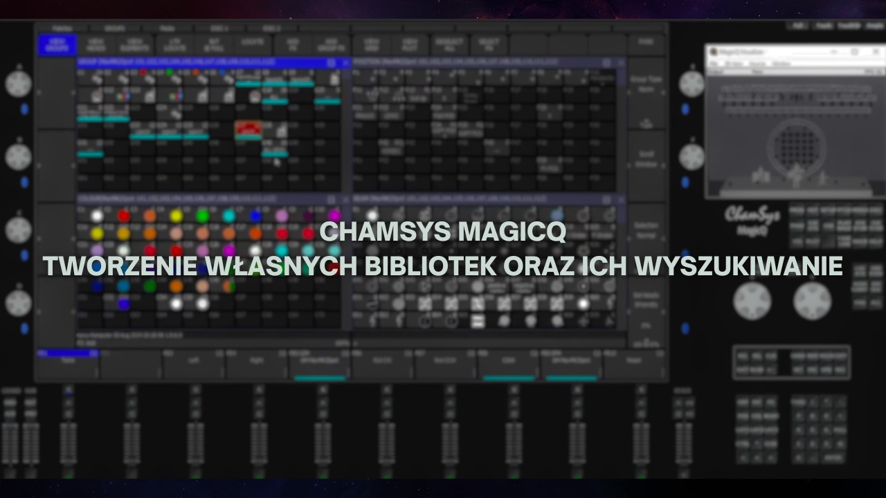 CHAMSYS MAGICQ PORADNIK #23 - TWORZENIE WŁASNYCH BIBLIOTEK ORAZ ICH WYSZUKIWANIE