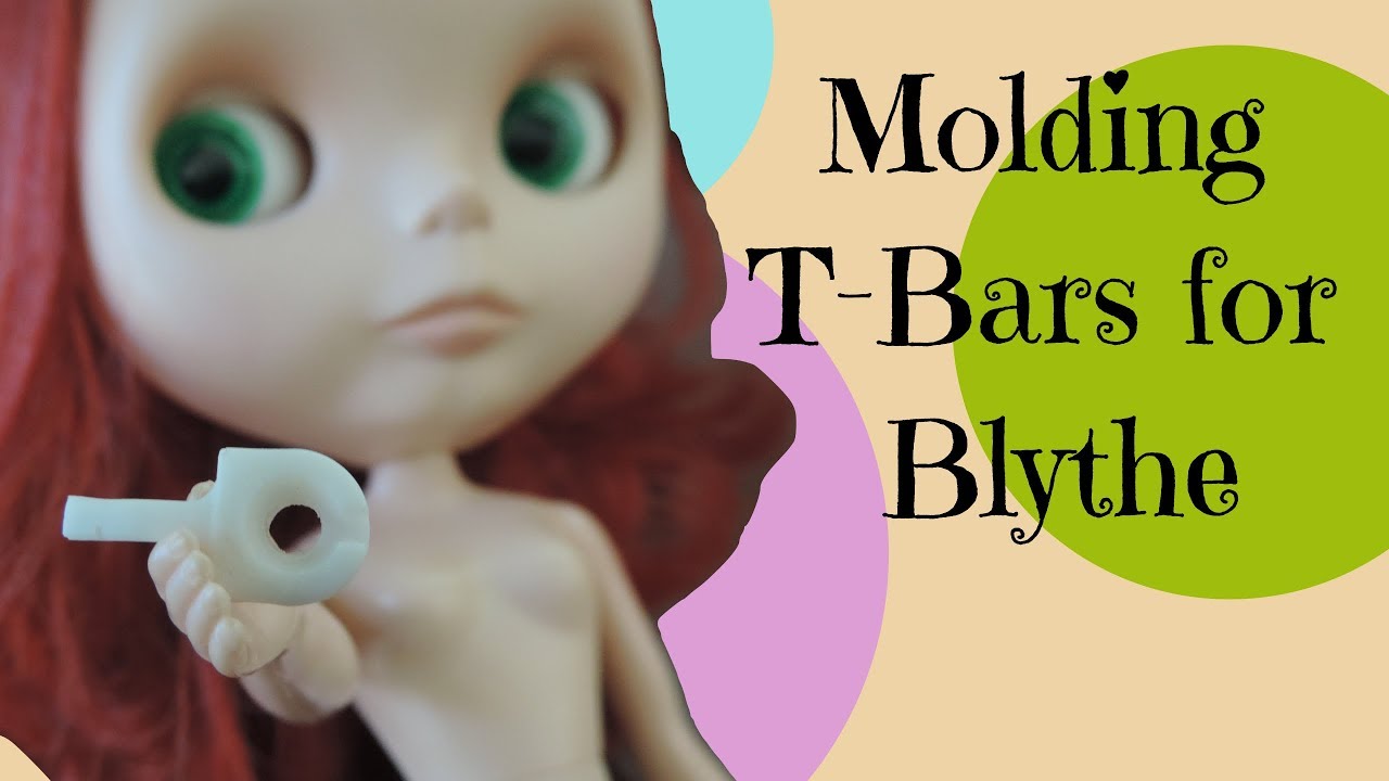 How to Mold New T-Bars for a Custom Blythe Doll