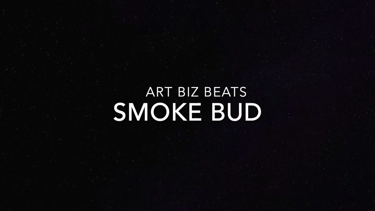 ART BIZ BEATS  -  SMOKE BUD