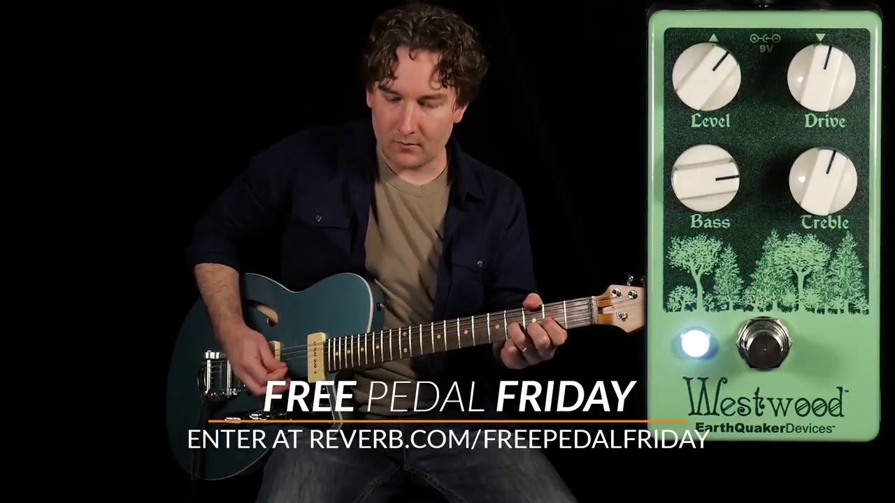 Free Pedal Friday: Earthquaker Devices Westwood | Reverb Tone Report