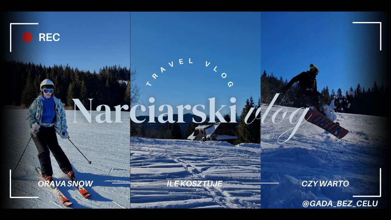 ORAVA SNOW - narciarski vlog