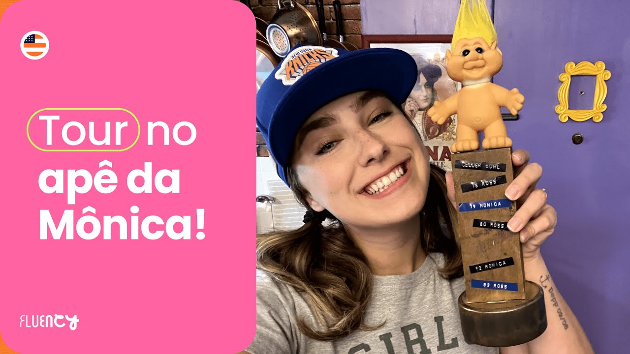 Tour pelo apê da Mônica (de FRIENDS!) | Teacher Paula Gabriela