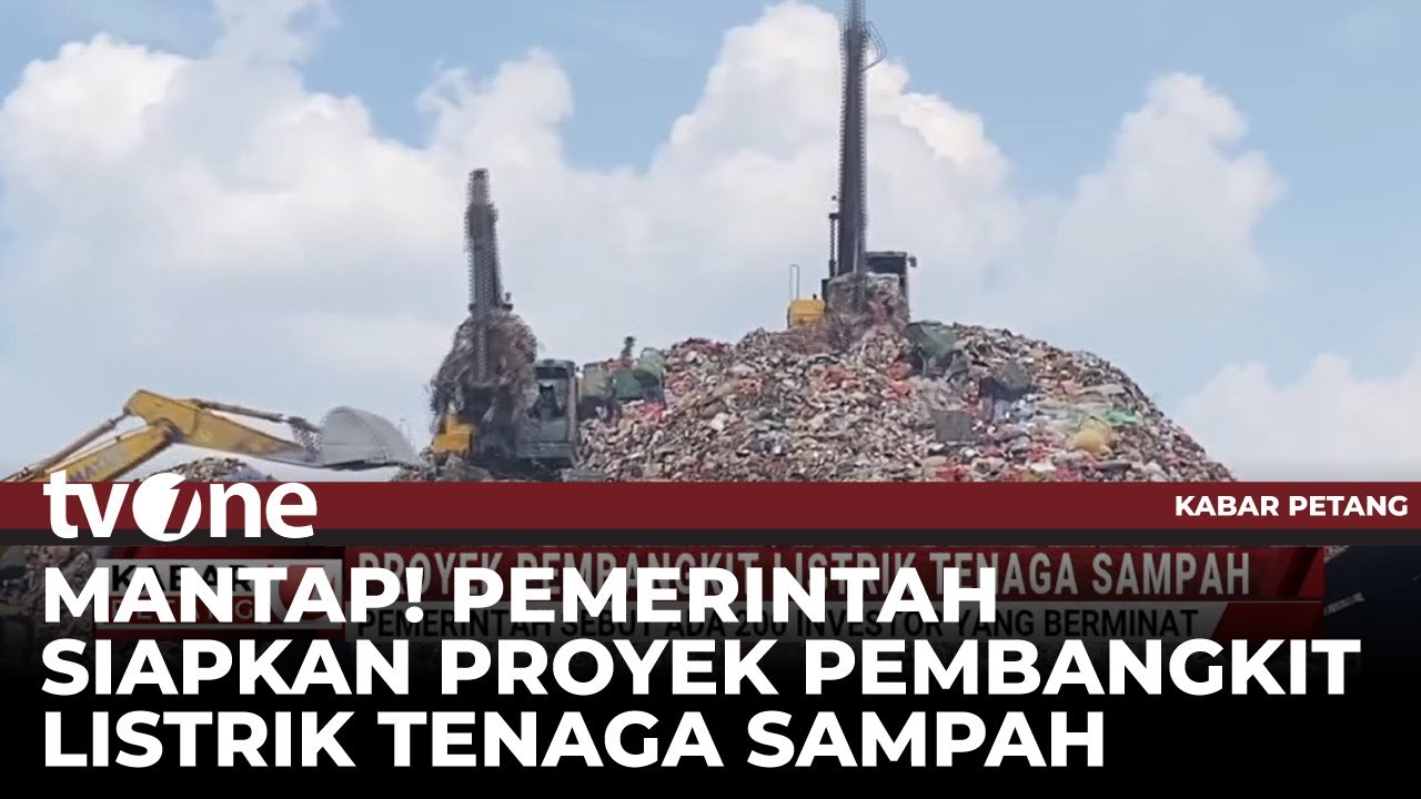 Pemerintah Segera Kembangkan Proyek Pembangkit Listrik Tenaga Sampah | tvOne