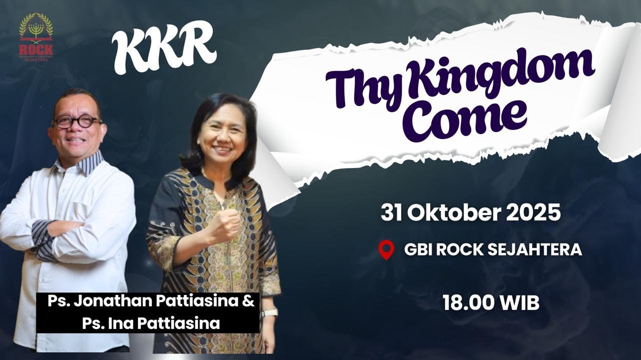 THY KINGDOM COME | IBADAH KKR GBI ROCK SEJAHTERA | 31 OKTOBER 2025