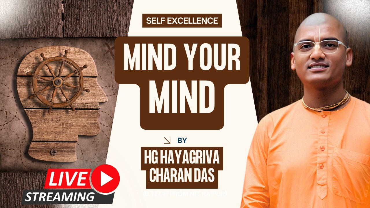 Mind Your Mind By HG Hayagriva Charan Das (B.Tech From NIT Raipur) | 22nd February, 2026