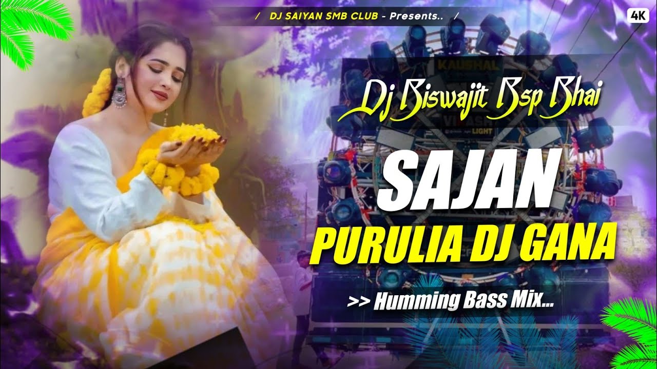 🎊 SAJAN ||NEW PURULIA DJ X KANIKA HUMMING BASS MIX ⚡ DJ SAIYAN SMB 2026