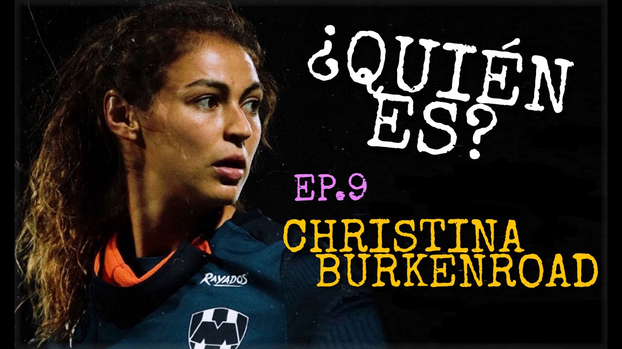 ¿QUIÉN ES? EP.9: CHRISTINA BURKENROAD | SUPERANDO LA ADVERSIDAD